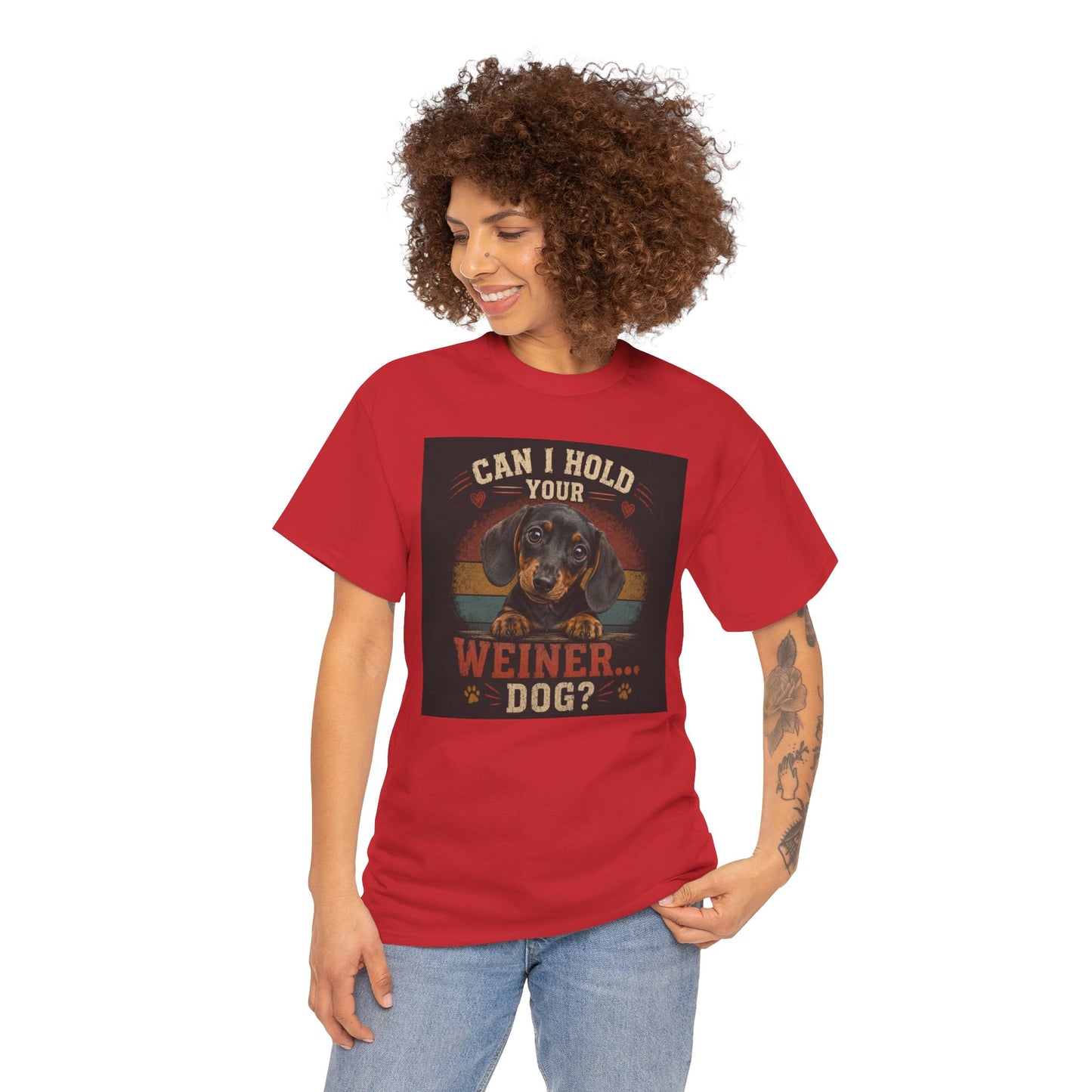 Can I Hold Your Weiner... Dog? Dachshund -T
