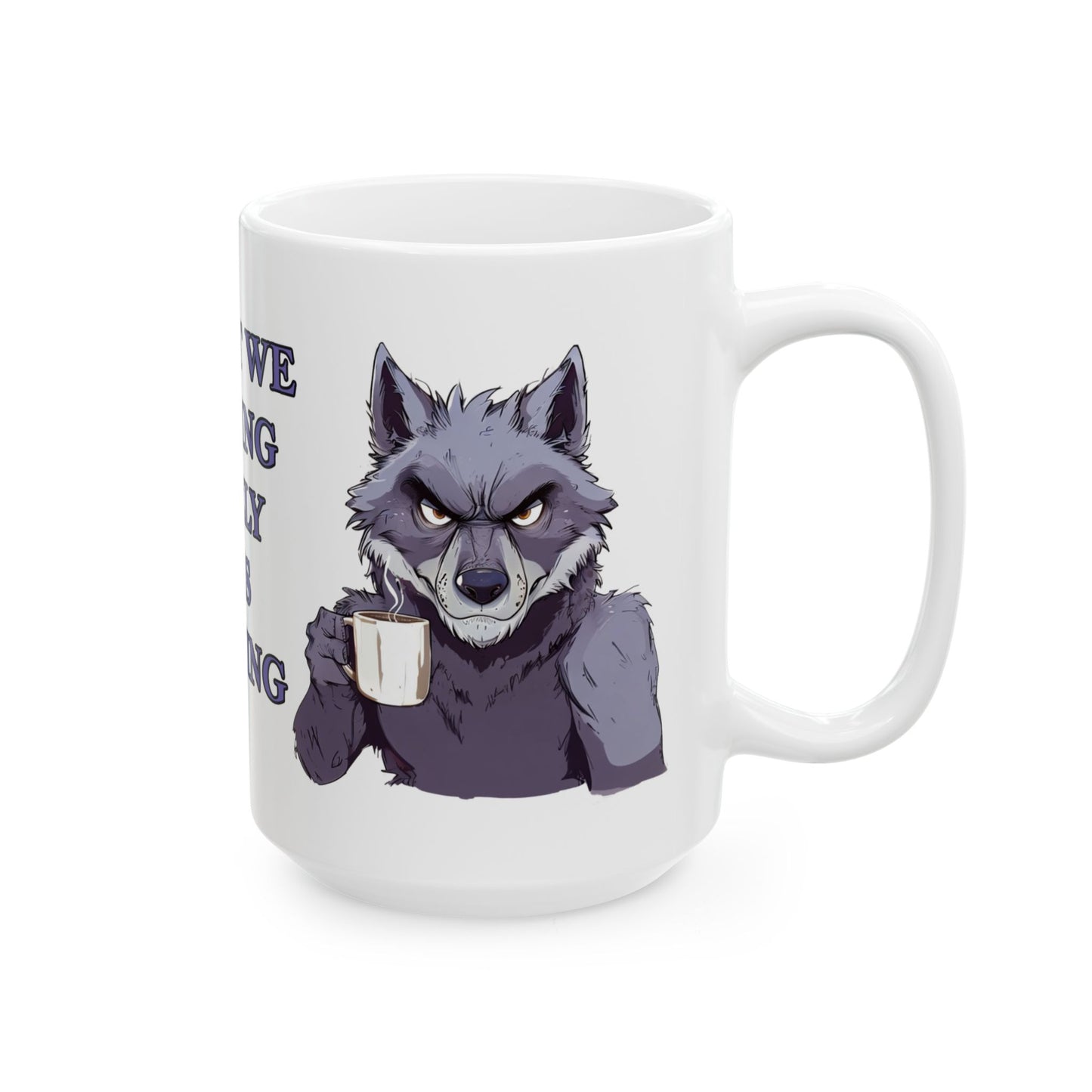 Aren't We Looking Lovely This Morning Mug