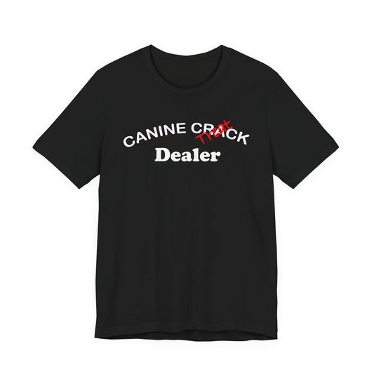 CANINE CRACK DEALER