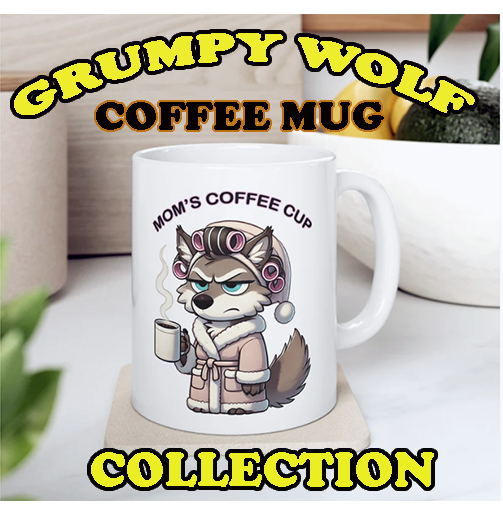 GRUMPY WOLF COFFEE MUG COLLECTION