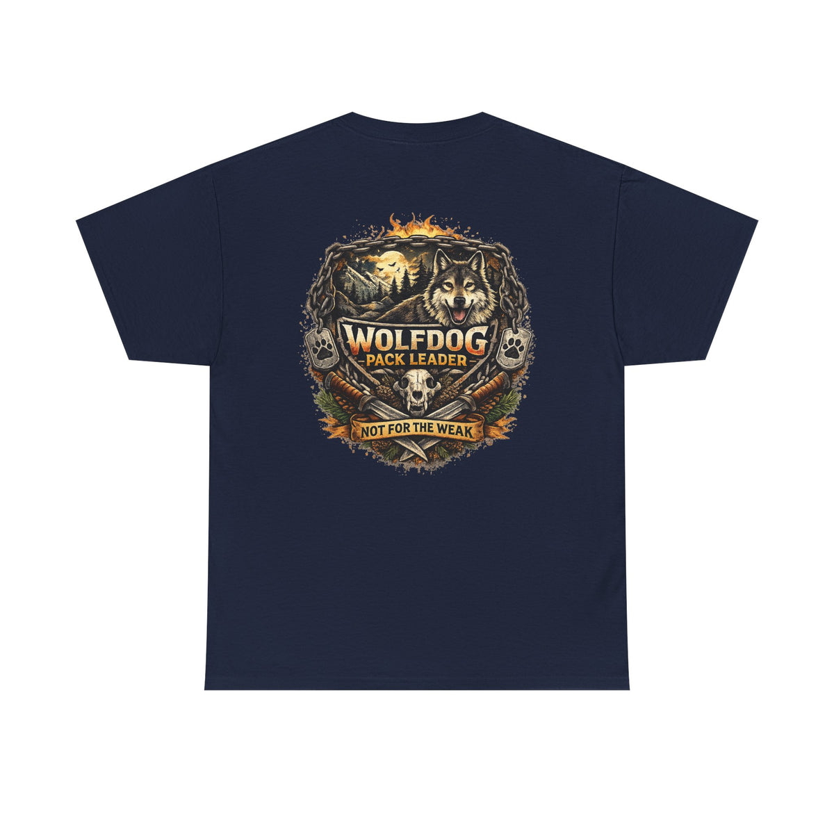 Wolfdog Pack Leader T-Shirt — 'Not For The Weak'