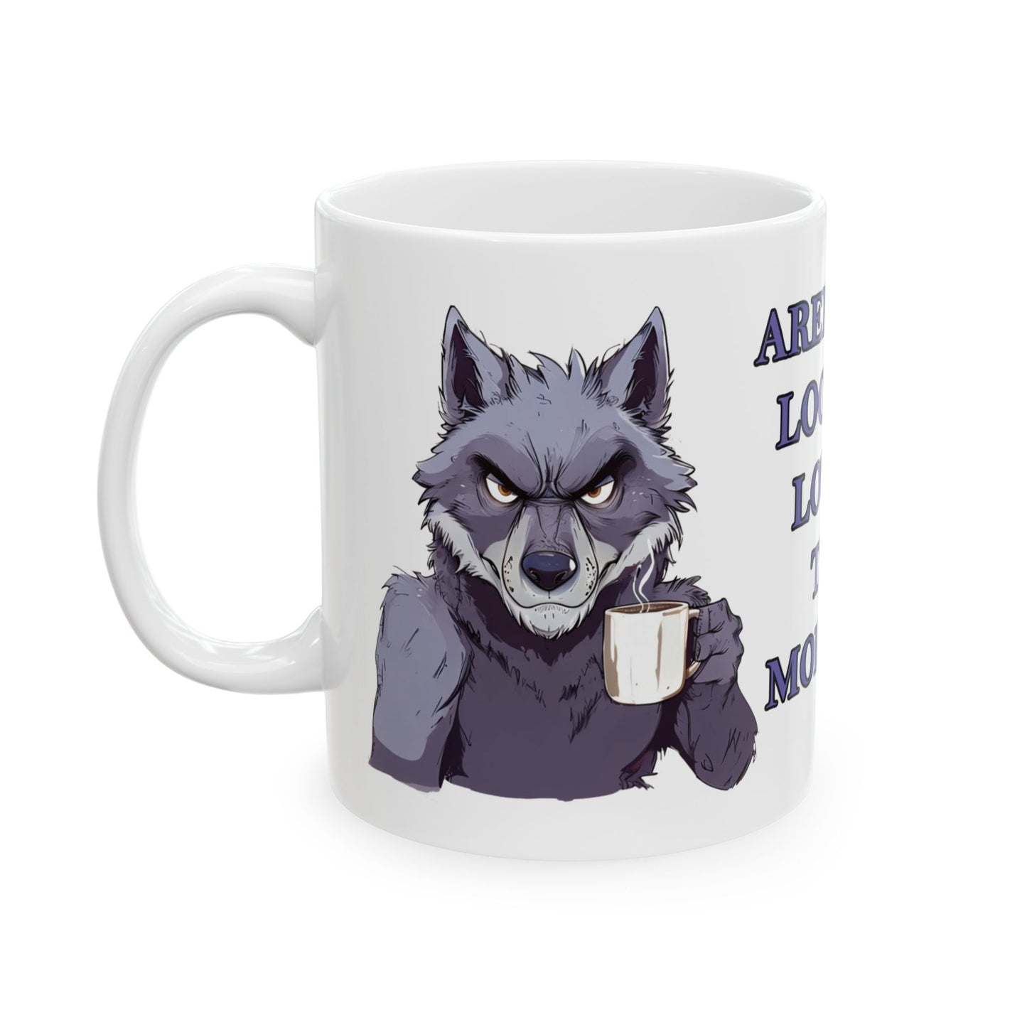 Aren't We Looking Lovely This Morning Mug