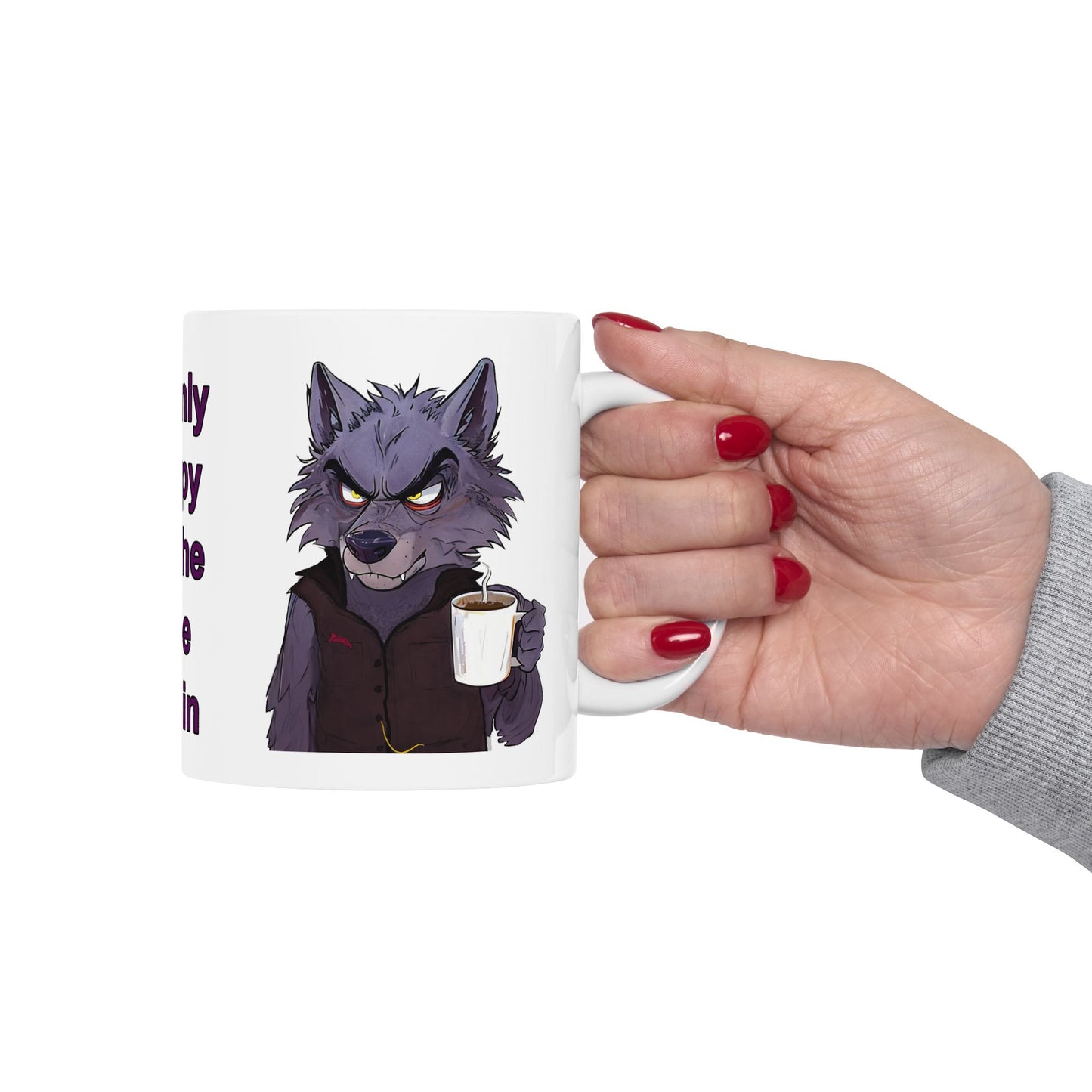 I'm Only Grumpy Until the Coffee Kicks In