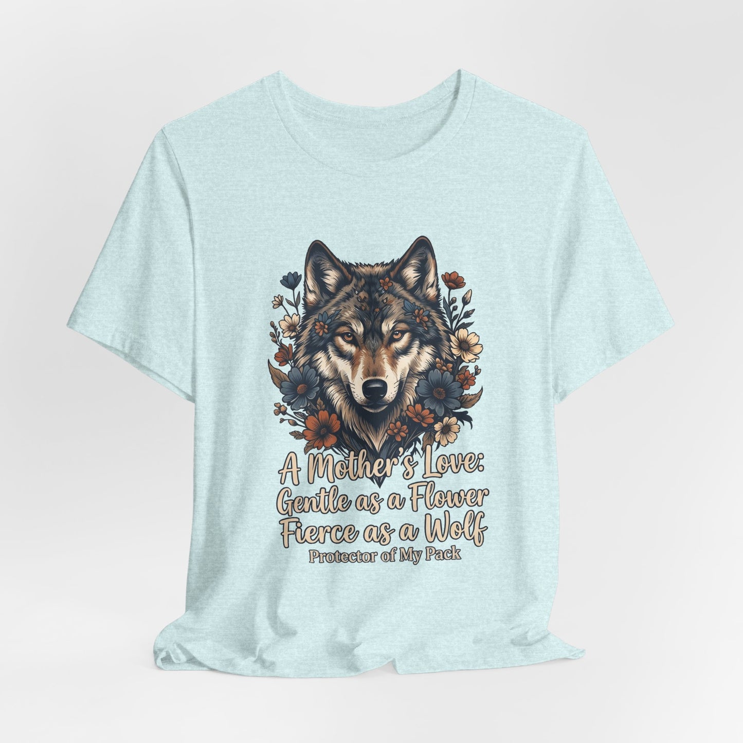 Wolf Mom T-Shirt — “A Mother’s Love: