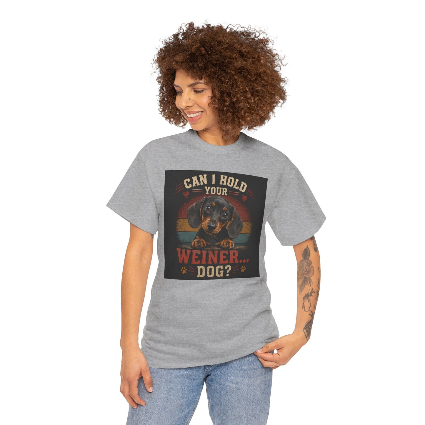 Can I Hold Your Weiner... Dog? Dachshund -T