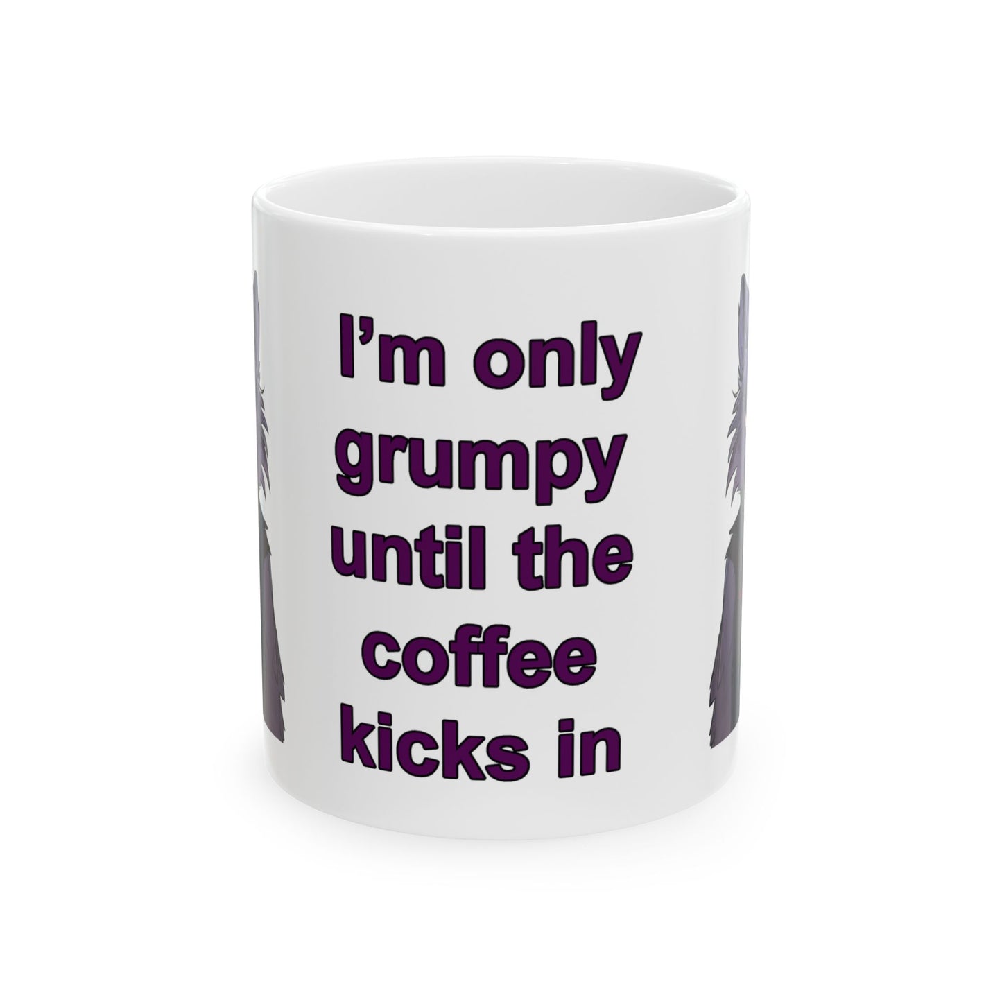 I'm Only Grumpy Until the Coffee Kicks In