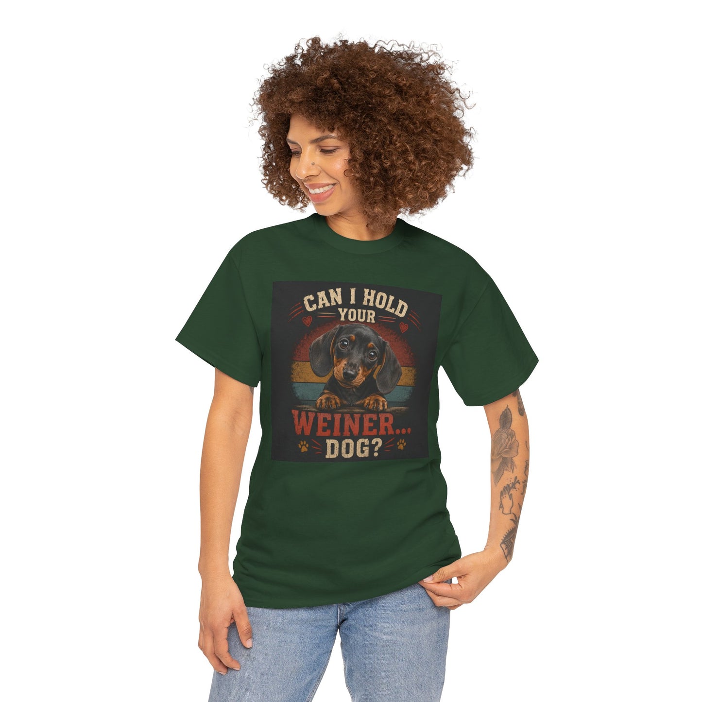 Can I Hold Your Weiner... Dog? Dachshund -T