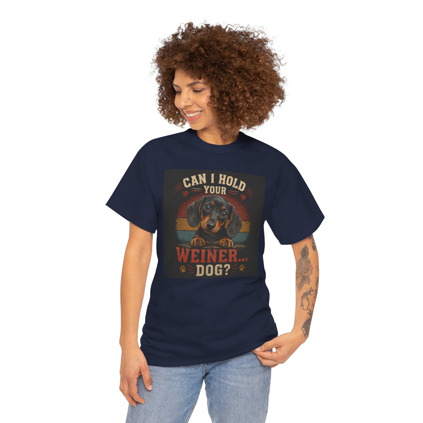 Can I Hold Your Weiner... Dog? Dachshund -T