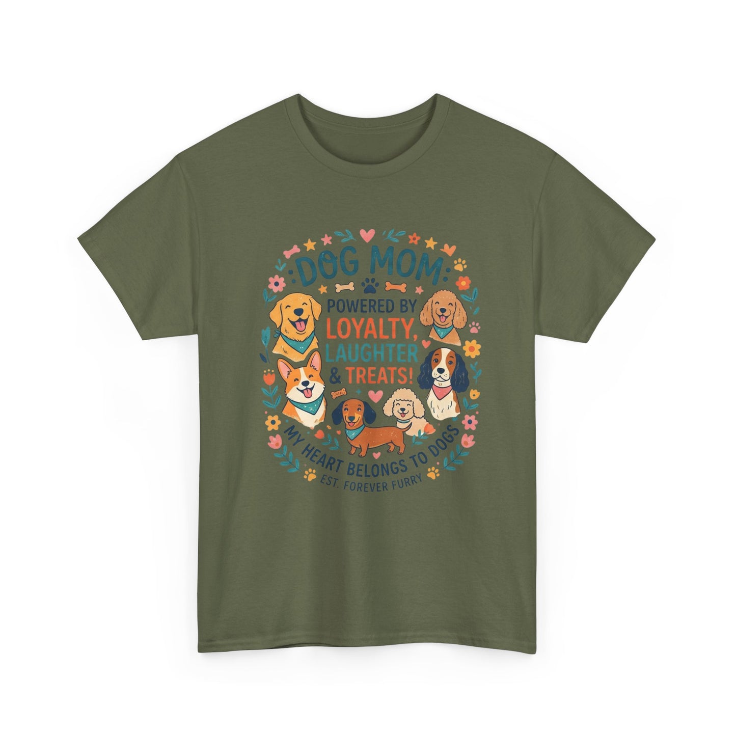 Dog Mom Tee — "Powered by Loyalty, Laughter & Treats"