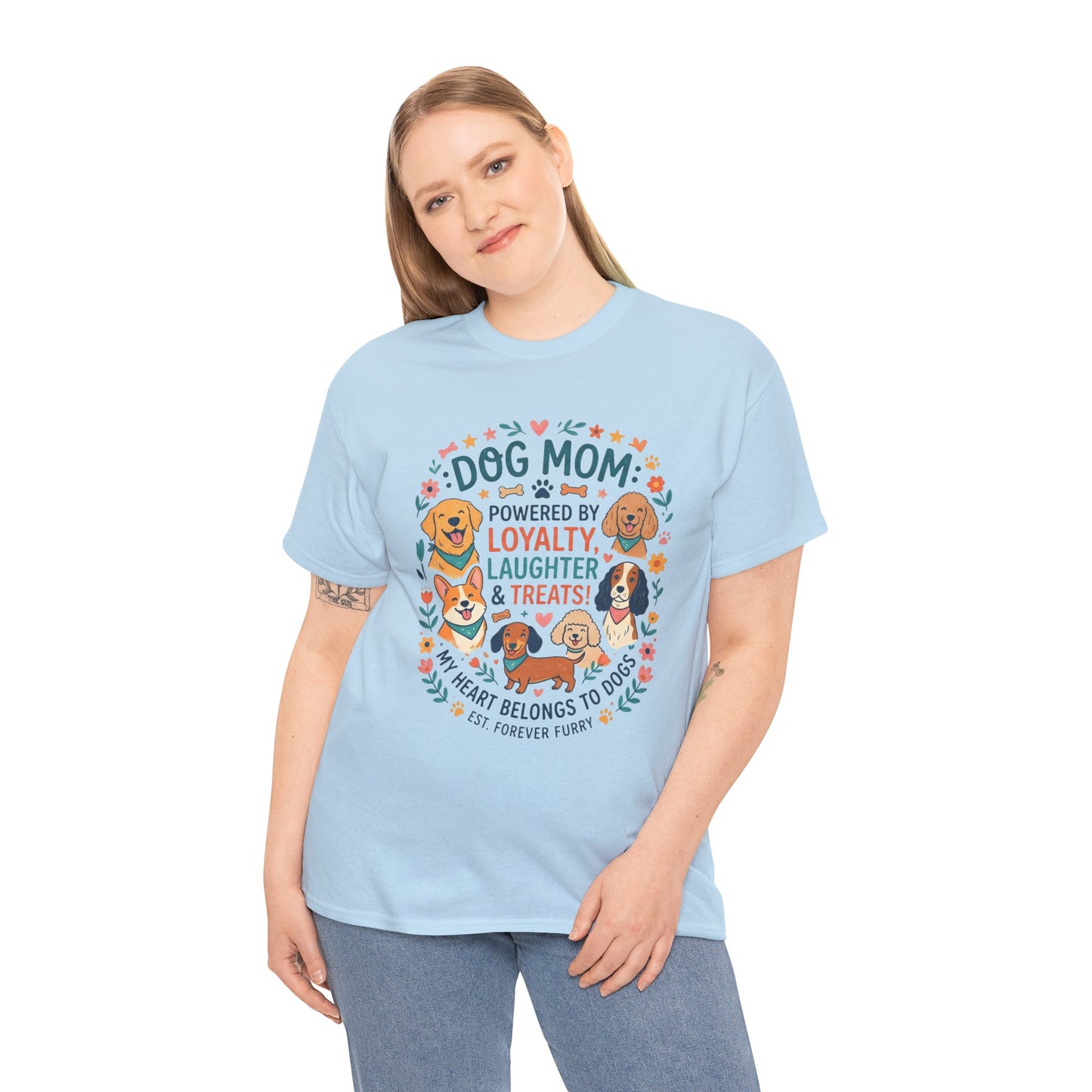 Dog Mom Tee — "Powered by Loyalty, Laughter & Treats"