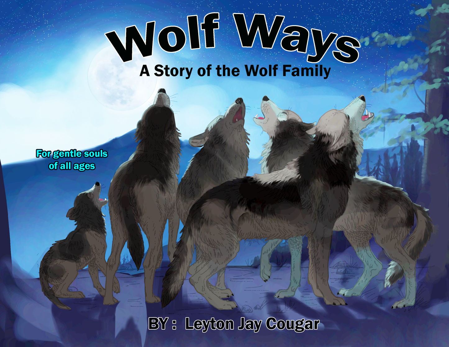 WOLF WAYS A Story of the Wolf Family