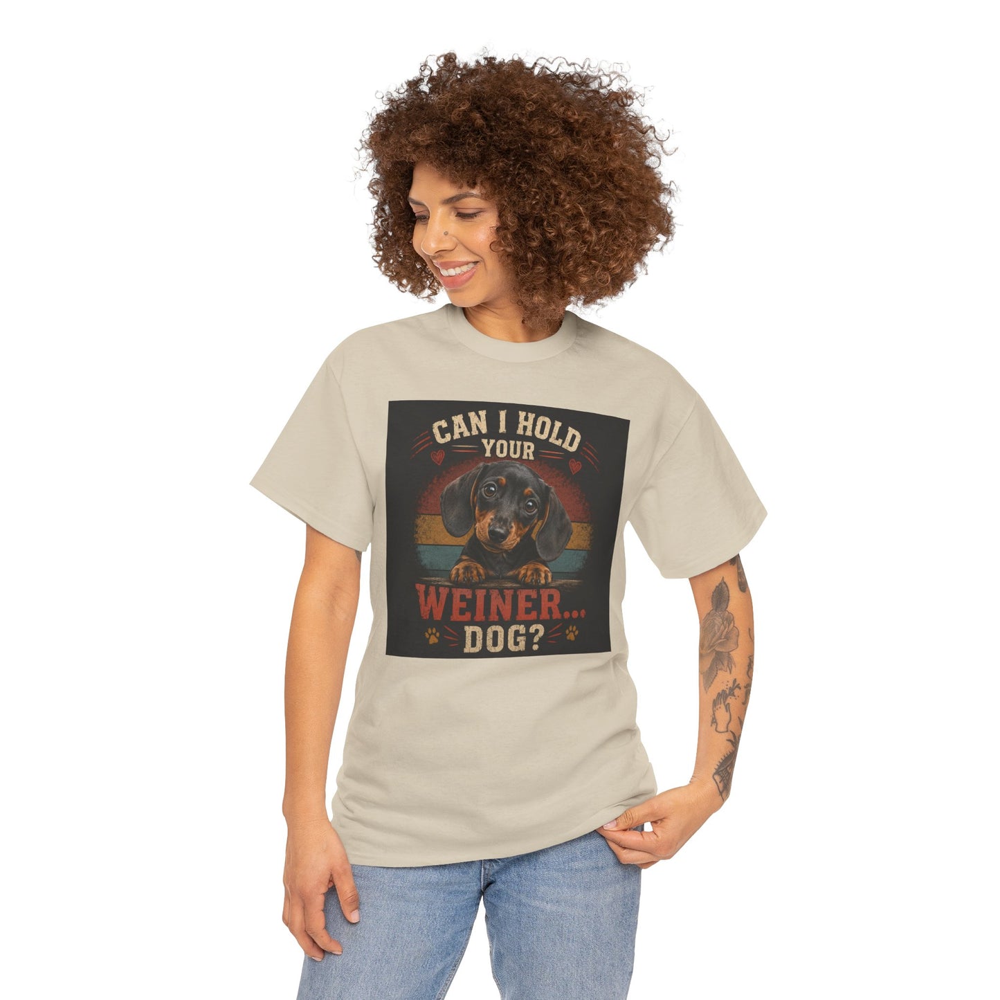 Can I Hold Your Weiner... Dog? Dachshund -T