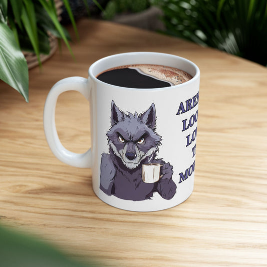 Aren't We Looking Lovely This Morning Mug