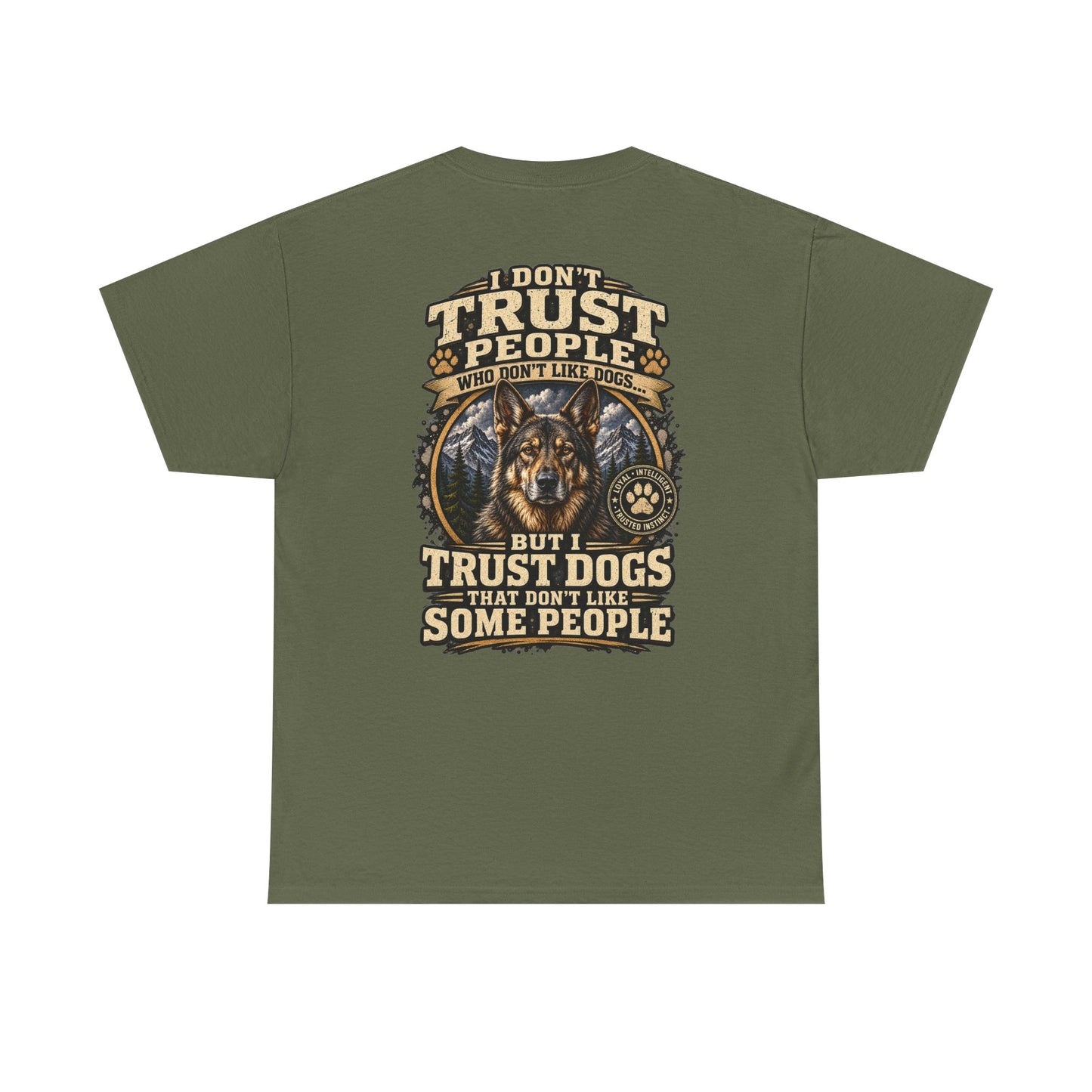 "I Don't Trust People Who Don't Like Dogs" #1