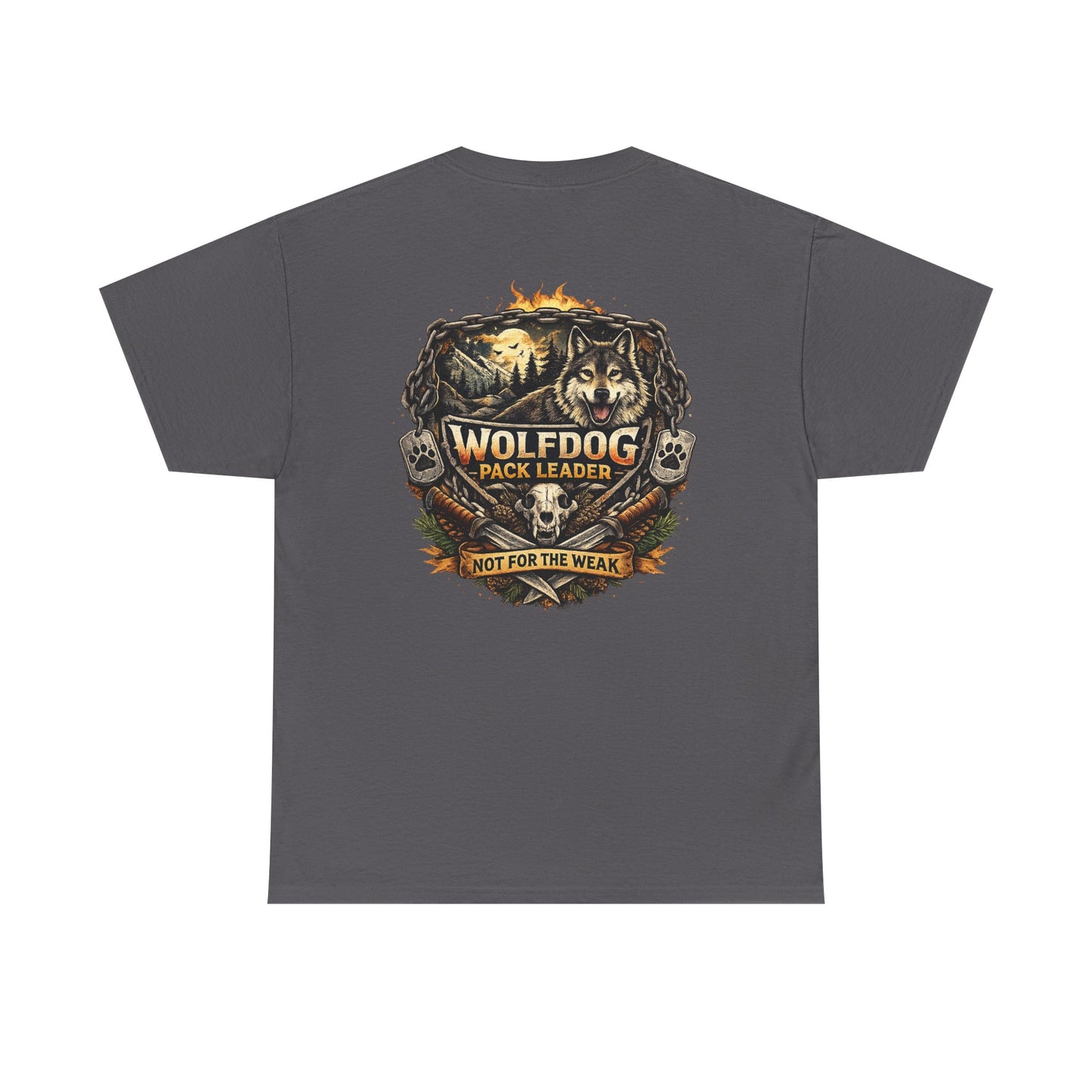 Wolfdog Pack Leader T-Shirt — 'Not For The Weak'
