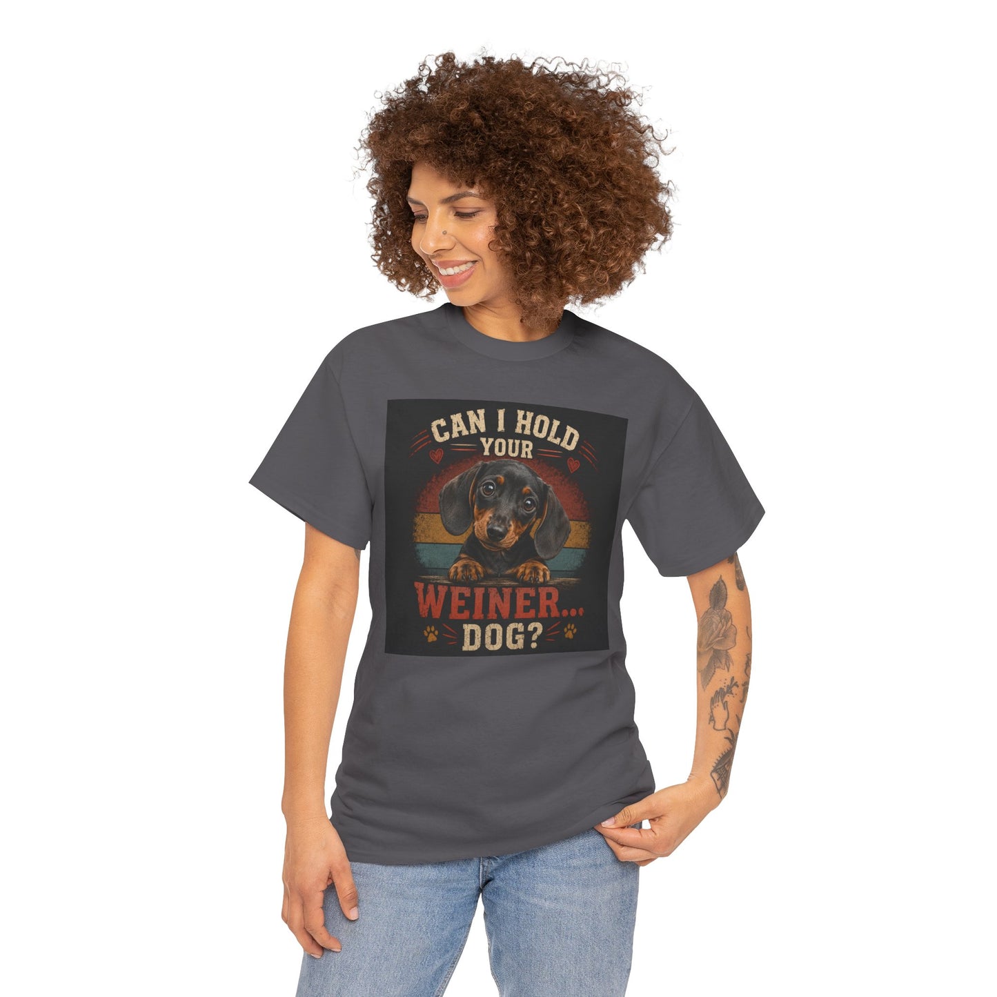Can I Hold Your Weiner... Dog? Dachshund -T