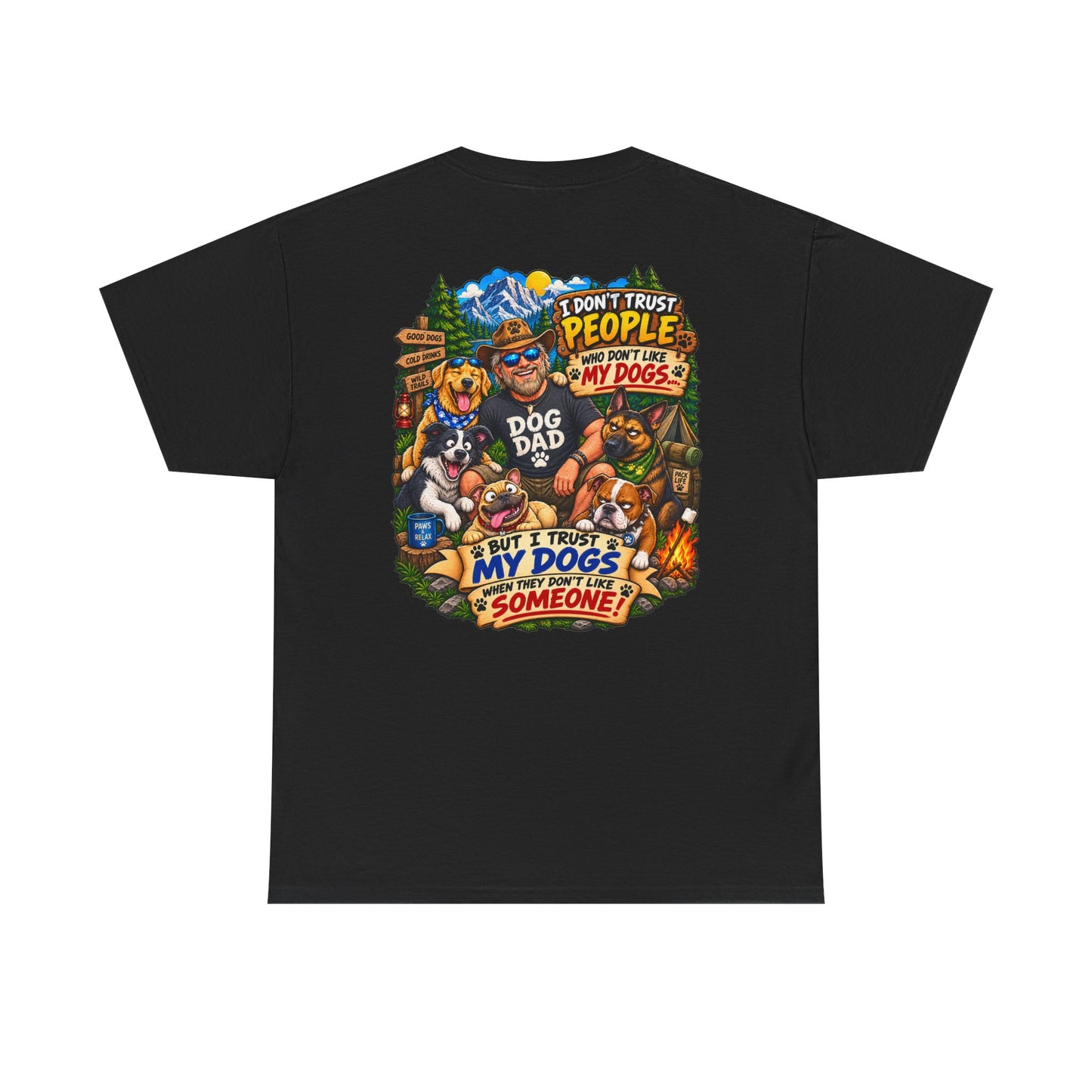 Dog Dad T-Shirt — "I Don’t Trust People, I Trust My Dogs"