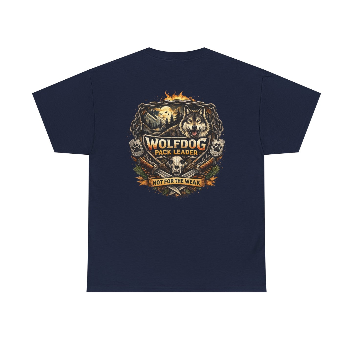 Wolfdog Pack Leader T-Shirt — 'Not For The Weak'