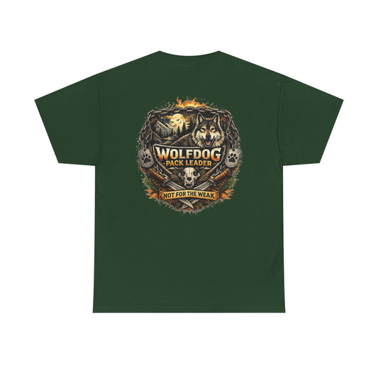 Wolfdog Pack Leader T-Shirt — 'Not For The Weak'