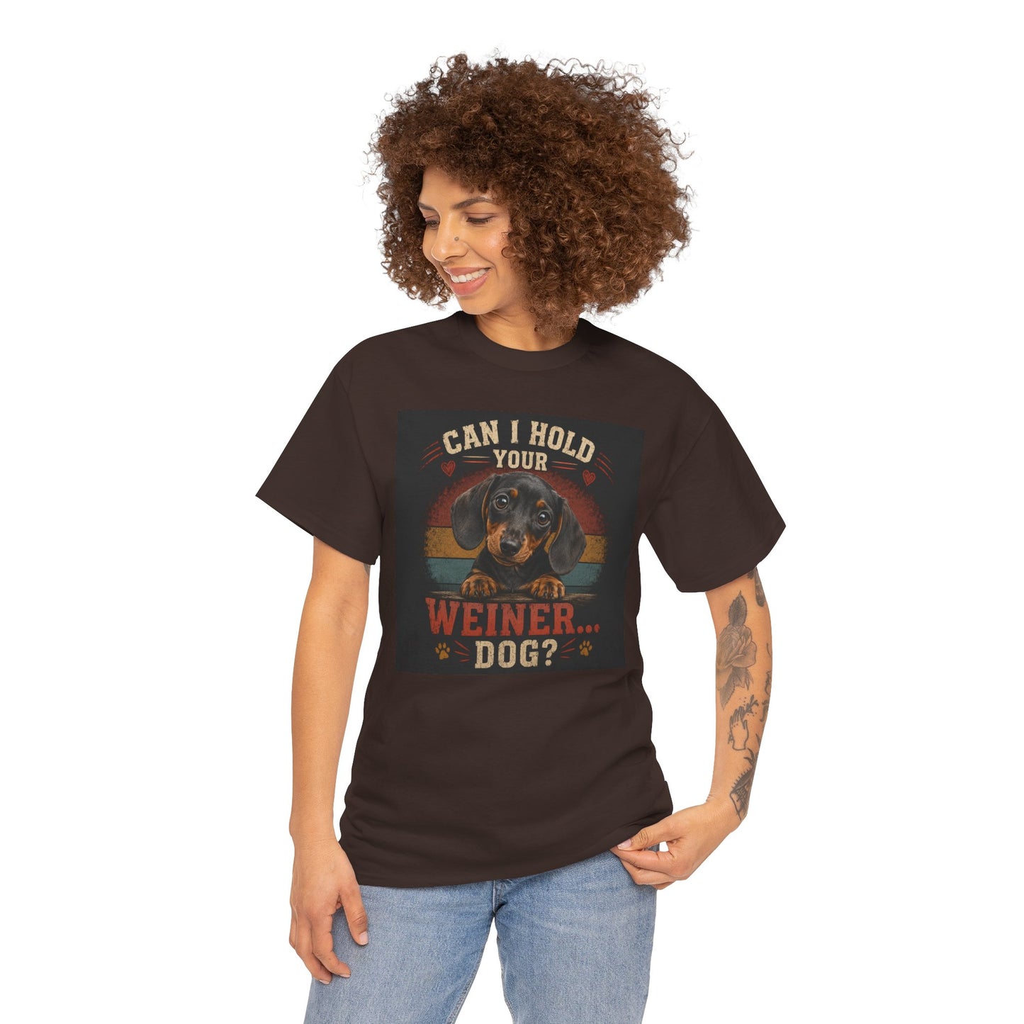 Can I Hold Your Weiner... Dog? Dachshund -T