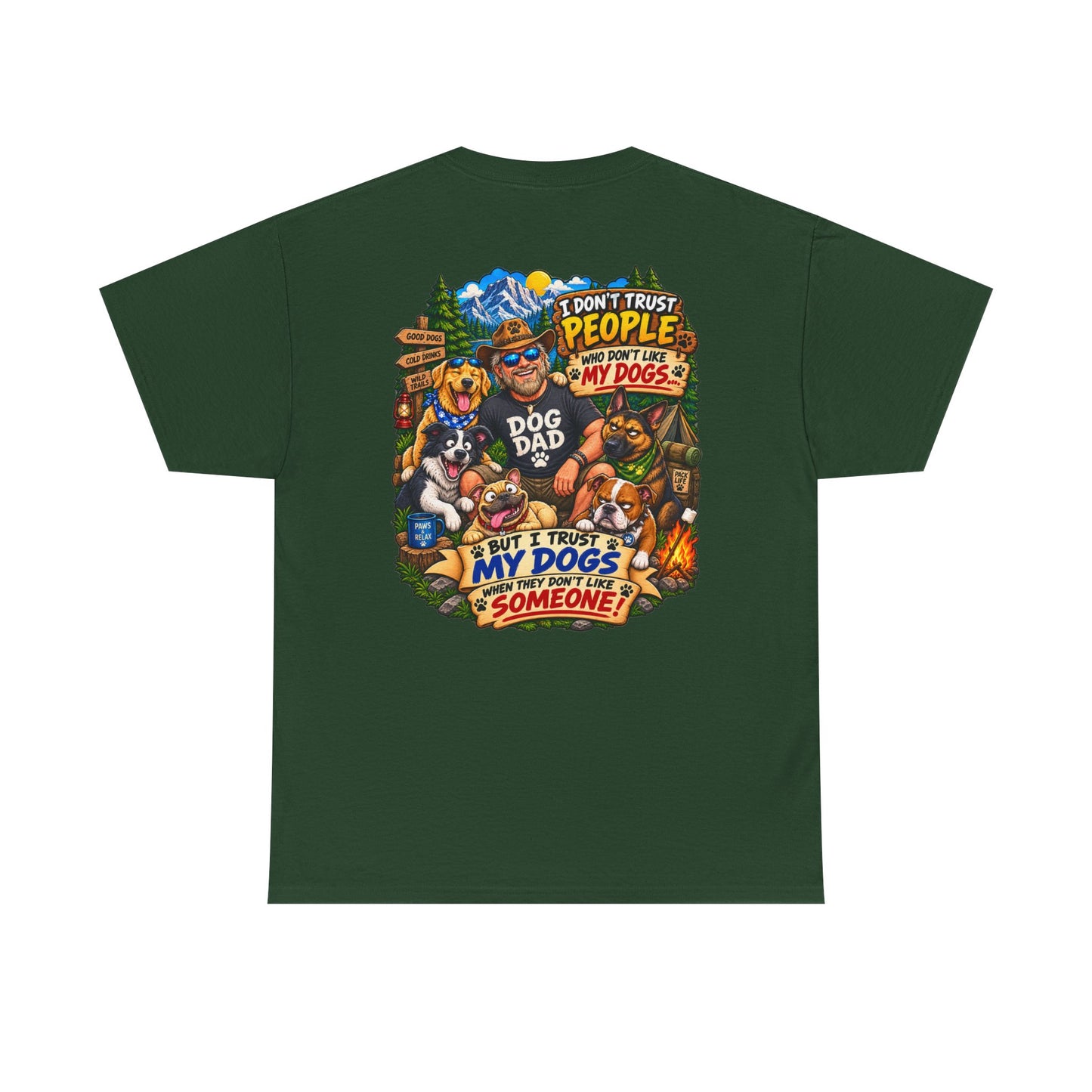 Dog Dad T-Shirt — "I Don’t Trust People, I Trust My Dogs"